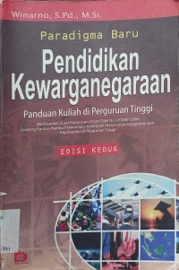 Paradigma Baru Pendidikan Kewarganegaraan : Panduan Kuliah di Perguruan Tinggi