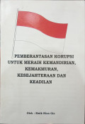 Pemberantasan Korupsi untuk Meraih Kemandirian, Kemakmuran, Kesejahteraan dan Keadilan