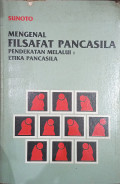 Mengenal Filsafat Pancasila Pendekatan melalui: Etika Pancasila