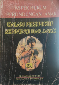 Aspek Hukum Perlindungan Anak Dalam Perspektif Konvensi Hak Anak