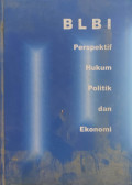 BLBI: perspektif hukum, politik, ekonomi