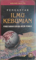 Pengantar Ilmu Kebumian: Pengetahuan Geologi untuk Pemula