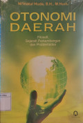 Otonomi Daerah: Filosofi, Sejarah Perkembangan, dan Problematika
