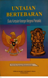 Untaian Bertebaran : Suatu Kumpulan Karangan Mengenai Pancasila