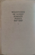 Milestones of Soviet Foreign Policy 1917-1967