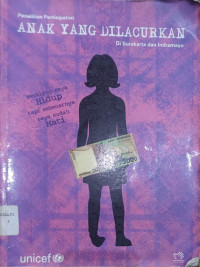 Penelitian Partisipatori Anak Yang Dilacurkan di Surakarta dan Indramayu