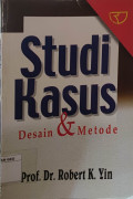 Studi Kasus: Desain dan Metode (cet 2009)