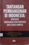 Tantangan Pembangunan di Indonesia: Beberapa Pandangan Kontemporer dari Dunia Kampus