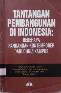 Tantangan Pembangunan di Indonesia: Beberapa Pandangan Kontemporer dari Dunia Kampus