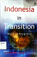 Indonesia in Transition: Work in Progress