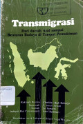Transmigrasi dari dari daerah asal sampai benturan budaya di tempat pemukiman