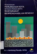 Pengadaan Perumahan Kota dengan Peran Serta Masyarakat Berpenghasilan Rendah