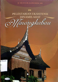 Pelestarian eksistensi dinamis adat minangkabau