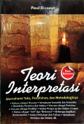 TEORI INTERPRETASI; Memahami Teks, Penafsiran, dan Metodologinya