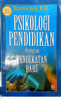 Psikologi Pendidikan Dengan Pendekatan Baru