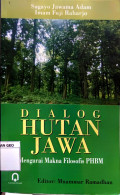 Dialog Hutan Jawa: Mengurai Makna Filosofis PHBM