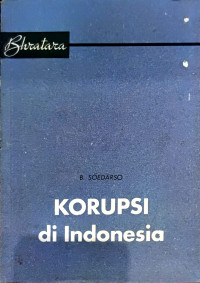 Korupsi di Indonesia (Suatu masalah Kultural dan masalah Modernisasi)