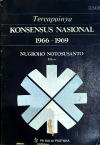 Tercapainya konsensus nasional l966-l969