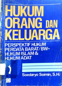 Hukum Orang dan Keluarga: Perspektif Hukum Perdata Barat / Bw-Hukum Islam & Hukum Adat