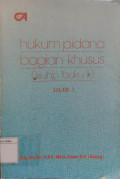 Hukum Pidana Bagian Khusus (KUHP Buku II) Jilid 1