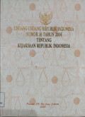 Undang-undang Republik Indonesia Nomor 16 Tahun 2004 tentang Kejaksaan Republik Indonesia