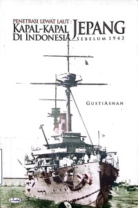 Penetrasi Lewat Laut : Kapal-Kapal Jepang di Indonesia sebelum 1942