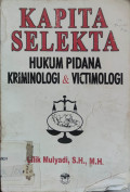Kapita selekta hukum pidana kriminologi dan victimologi