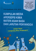 Kumpulan media apersepsi kimia materi asam basa dan larutan penyangga : untuk guru langsung bisa praktek!!!