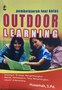 Pembelajaran Luar Kelas: Outdoor Learning