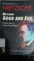 Beyond Good and Evil (Prelude Menuju Filsafat Masa Depan)