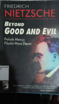 Beyond Good and Evil (Prelude Menuju Filsafat Masa Depan)