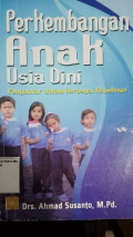 Perkembangan Anak Usia Dini (pengantar dalam berbagai aspeknya)