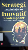 Strategi Pembelajaran Inovatif Kontemporer (suatu tinjauan konseptual operasional)