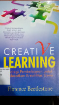 Creative Learning: strategi pembelajaran untuk melesatkan kreatifitas siswa
