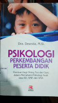 Psikologi Perkembangan Peserta Didik: panduan bagi orang tua dan guru dalam memahami psikologi anak SD, SMP, dan SMA