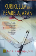 Kurikulum dan Pembelajaran: Teori dan praktik pengembangan kurikulum KTSP