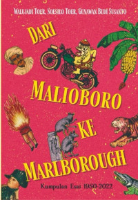 Dari Malioboro Ke Marliborough : Kumpulan Esai 1950-2022