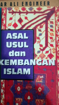 Asal Usul dan Perkembangan Islam