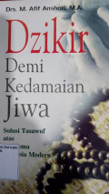 Dzikir demi Kedamaian Jiawa: Solusi Tasawuf atas Problema Manusia Modern