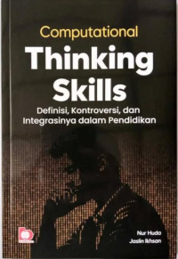 Computational Thinking Skills: Definisi, Kontroversi, dan Integrasinya dalam Pendidikan