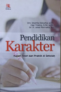 Pendidikan Karakter: kajian teori dan praktik di sekolah