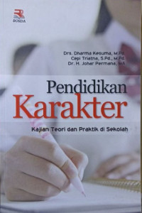 Pendidikan Karakter: kajian teori dan praktik di sekolah