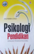 Psikologi Pendidikan dengan Pendekatan Baru