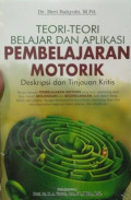 Teori-Teori Belajar dan Aplikasi Pembelajaran Motorik Deskripsi dan Tinjauan Kritis