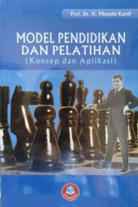 Model Pendidikan dan Pelatihan = Konsep dan Aplikasi