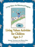 Living Values: An Educational Program: Living Values Activities for Children Ages 3 - 7