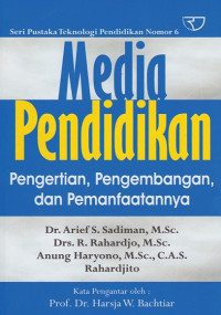 Media Pendiidkan: Pengertian, Pengembangan dan Pemanfaatan
