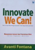 Innovate We Can (Manajemen Inovasi dan Peciptaan Nilai Individu, Organisasi dan Masyarakat