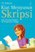 Kiat Menyusun Skripsi dan Stratagi Belajar di Perguruan Tinggi