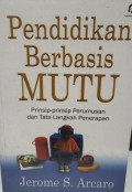 Pendidikan Berbasis Mutu: Prinsip-Prinsip Perumusan dan Tata Langkah Penerapan